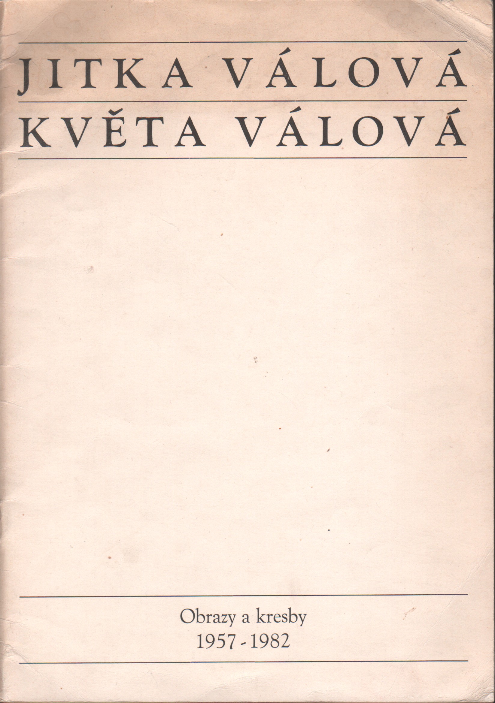 Jitka Válová, Květa Válová: Obrazy a kresby 1957-1982 (poškozeno)