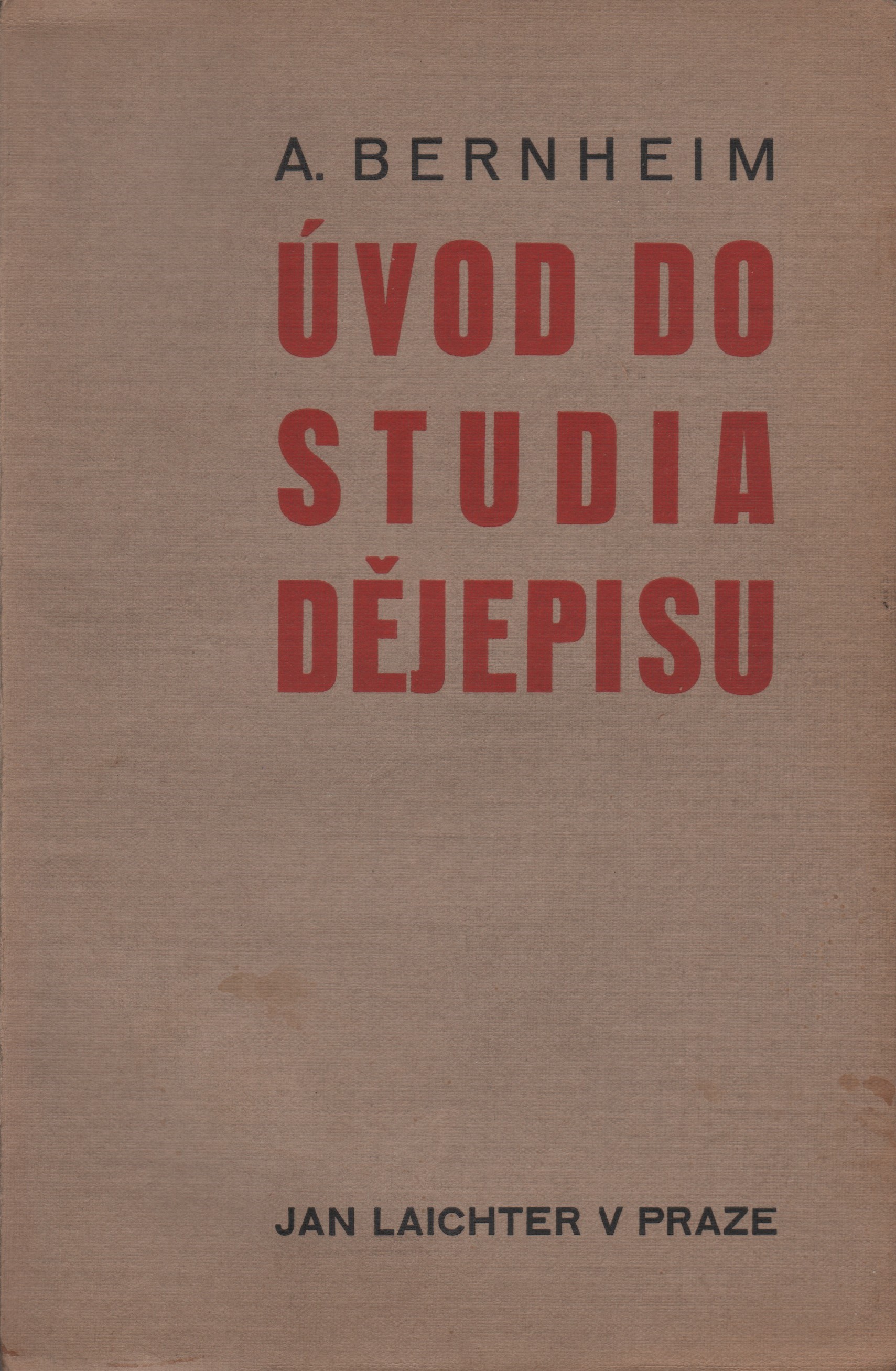 Bernheim, Arnošt - Úvod do studia dějepisu