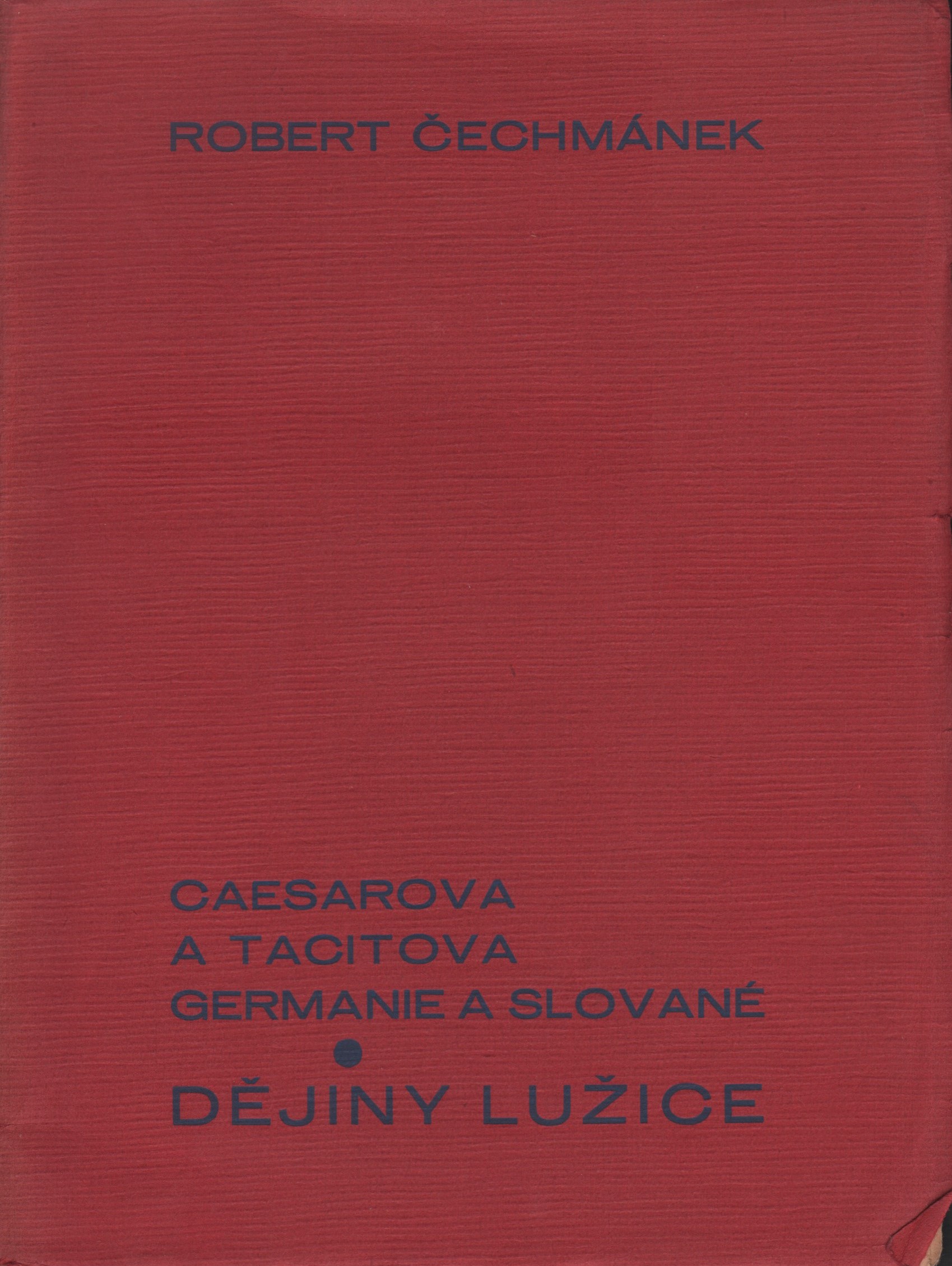 Čechmánek, Robert - Caesarova a Tacitova Germanie a Slované