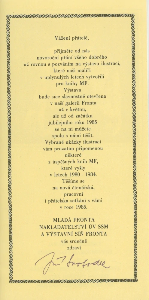 Vážení přátelé, přijměte od nás novoroční přání všeho dobrého… (podpis)