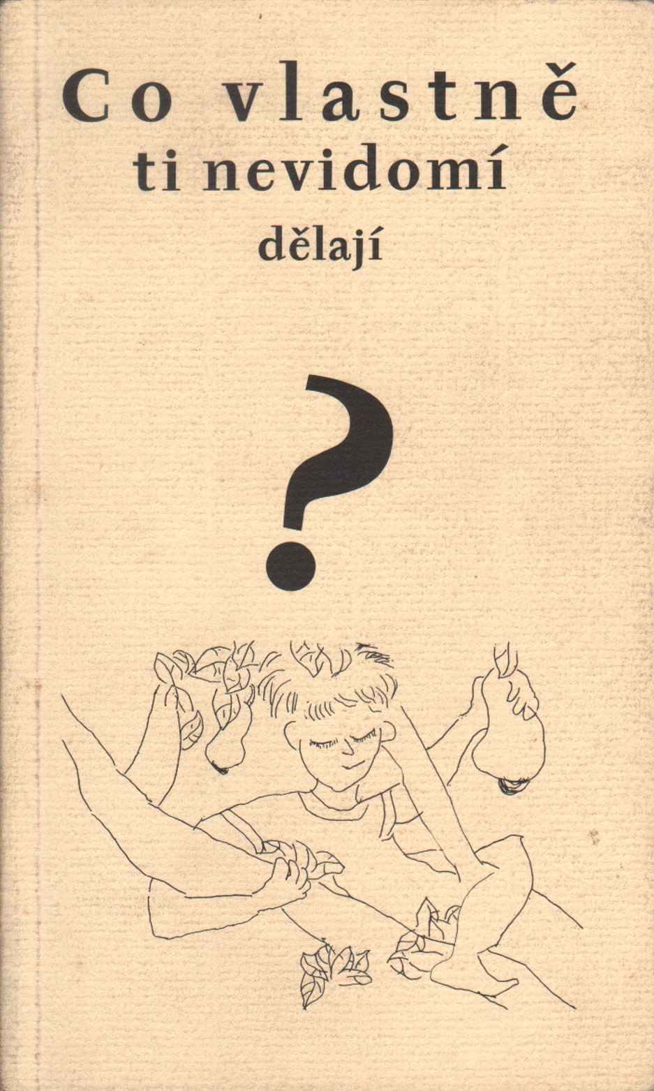 Co vlastně ti nevidomí dělají? (podpis)