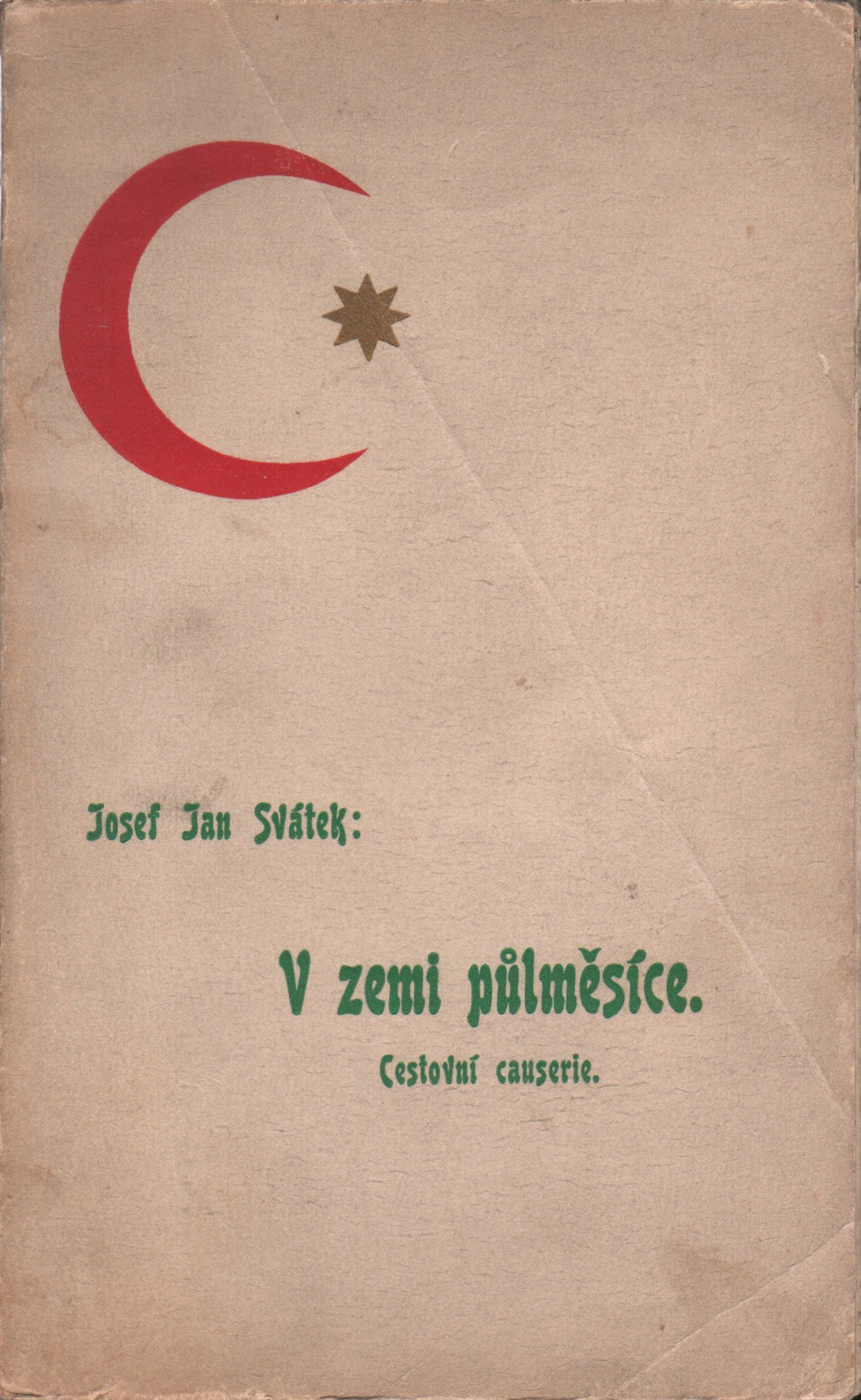Svátek, Josef Jan - V zemi půlměsíce