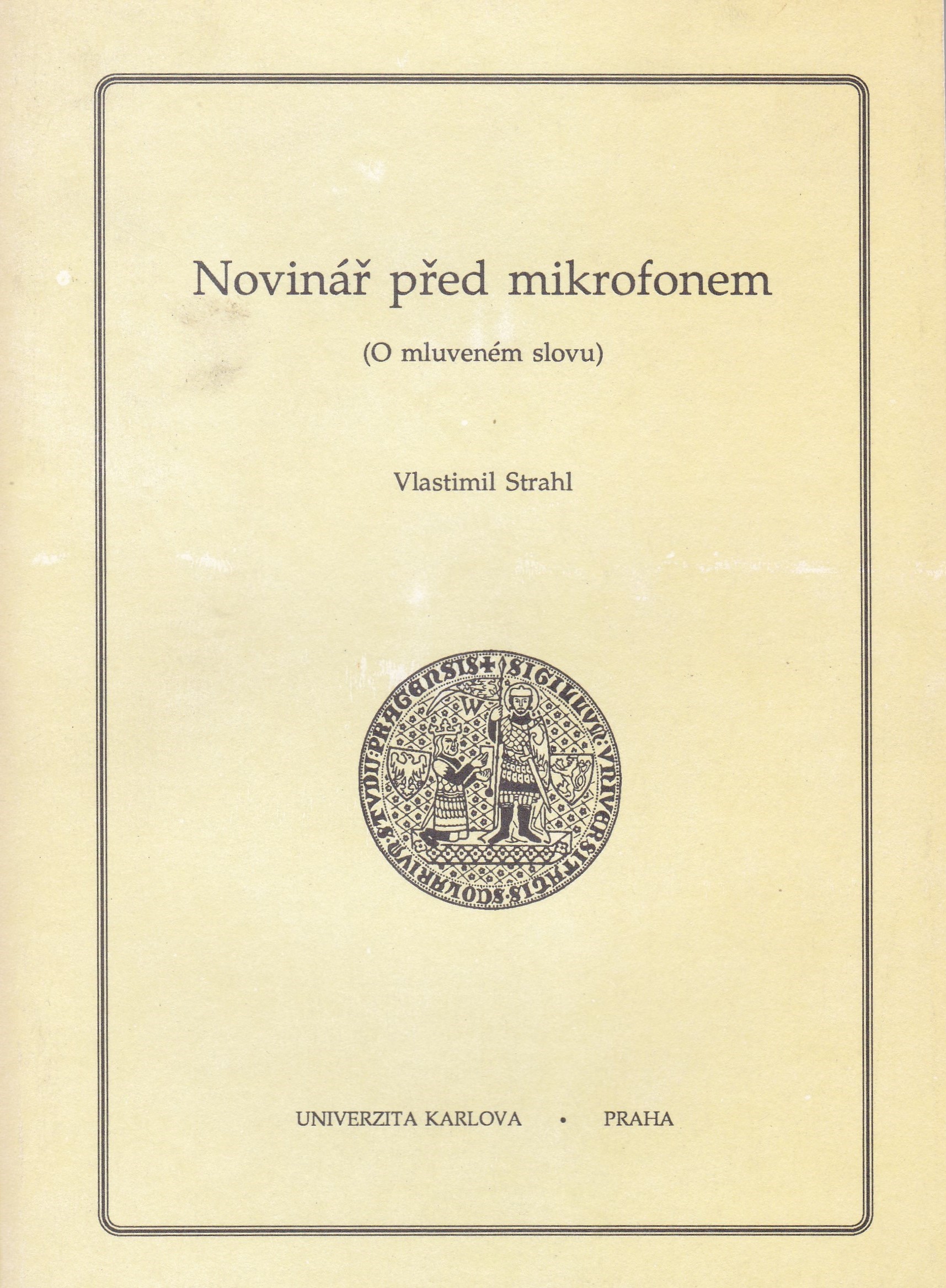 Strahl, Vlastimil - Novinář před mikrofonem