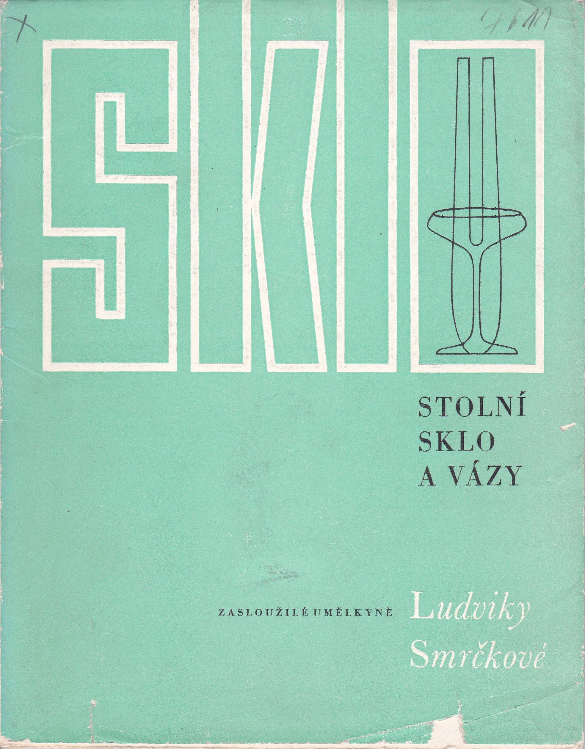 Stolní sklo a vázy zasloužilé umělkyně Ludviky Smrčkové (podpis)