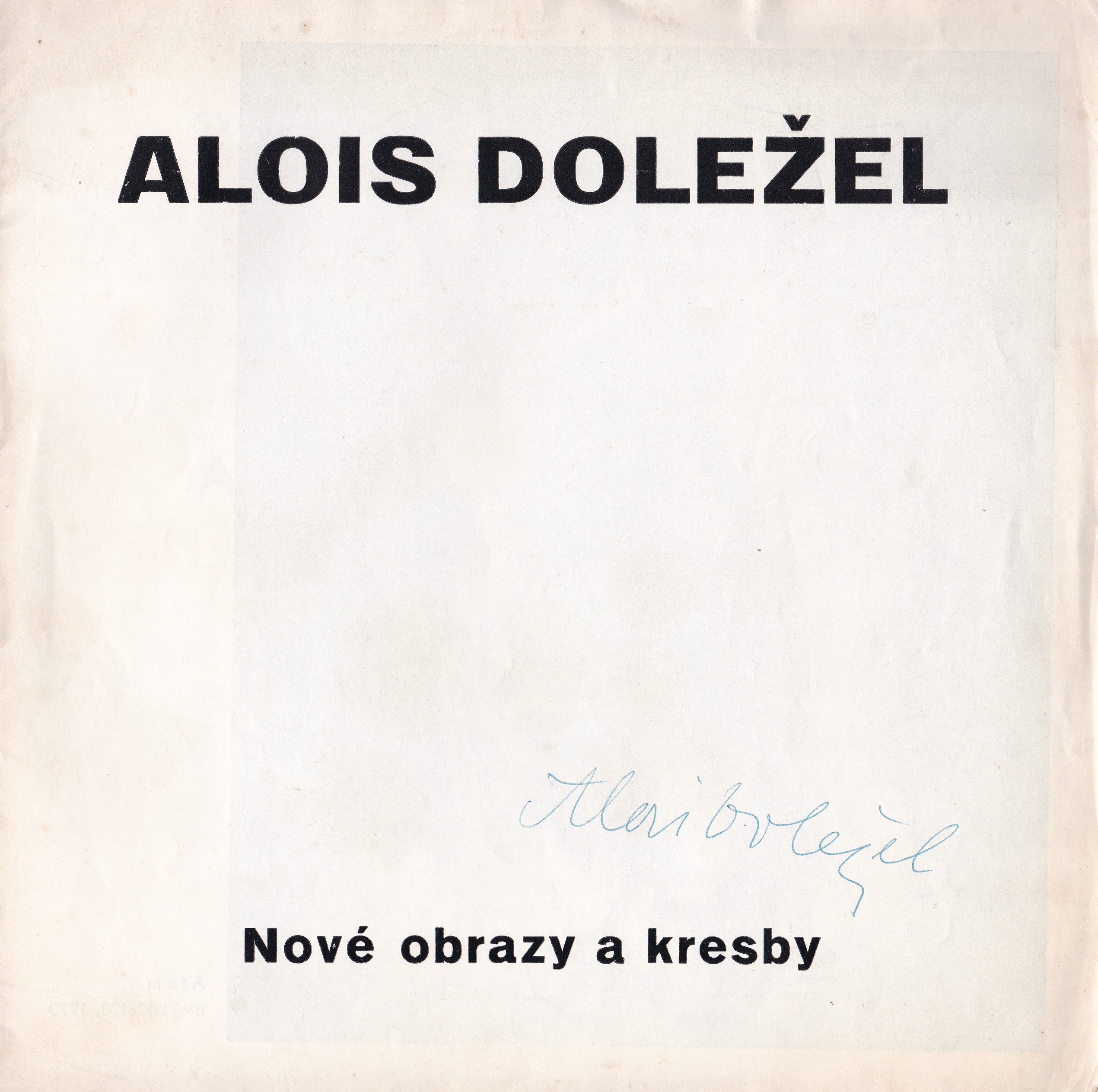 Alois Doležel: Nové kresby a obrazy (podpis)