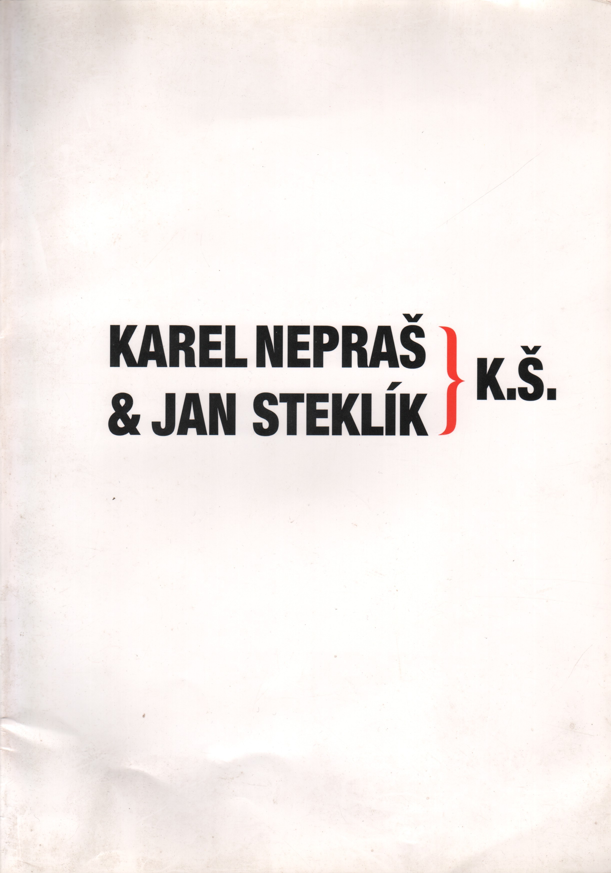 Karel Nepraš a Jan Steklík: K.Š. (podpis)
