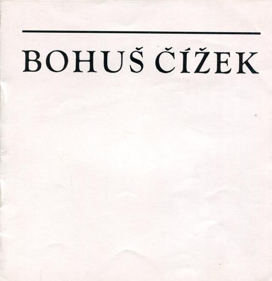 Bohuš Čížek: Obrazy, grafika, kresby (podpis)
