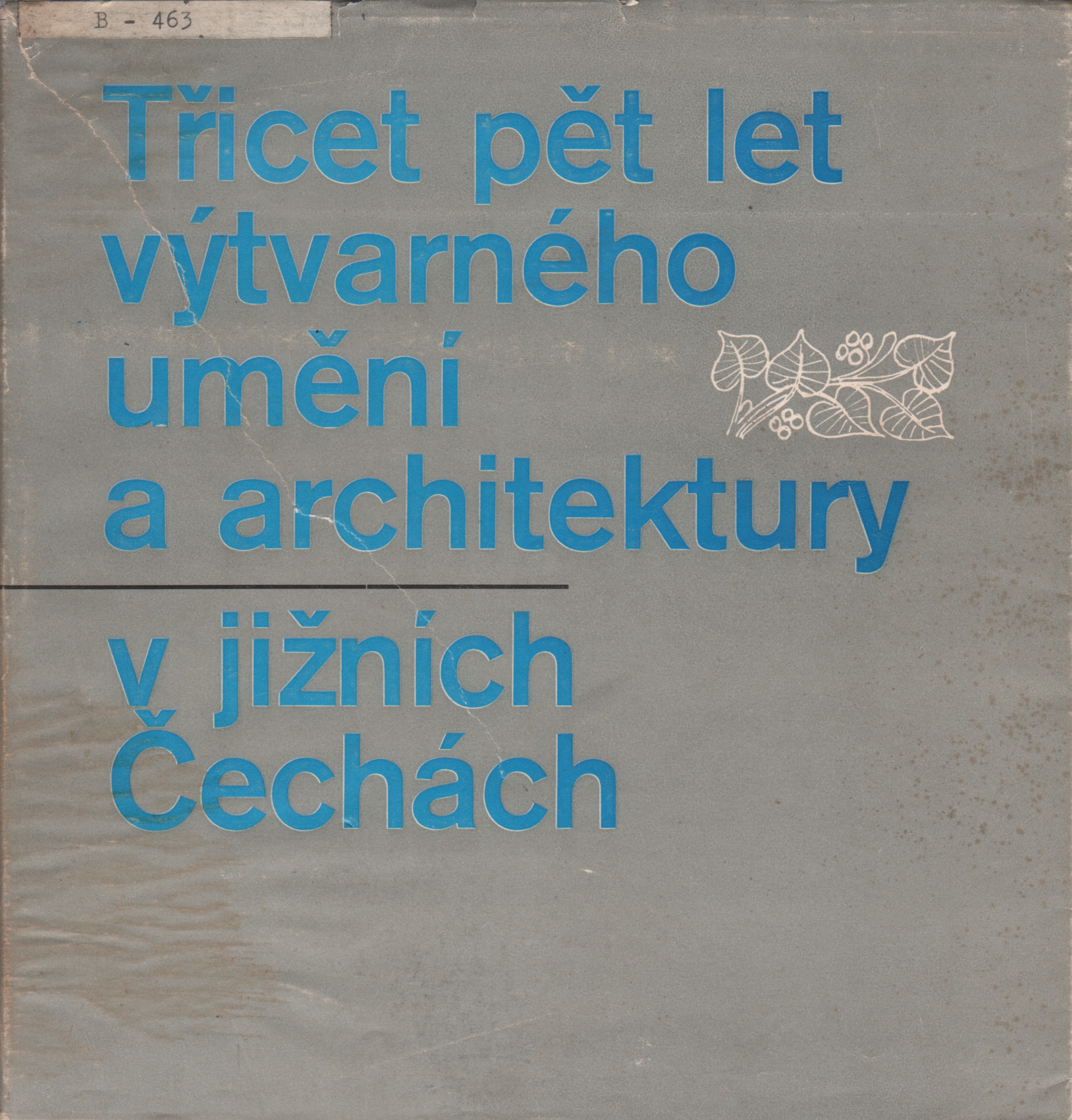 Třicet pět let výtvarného umění a architektury v jižních Čechách