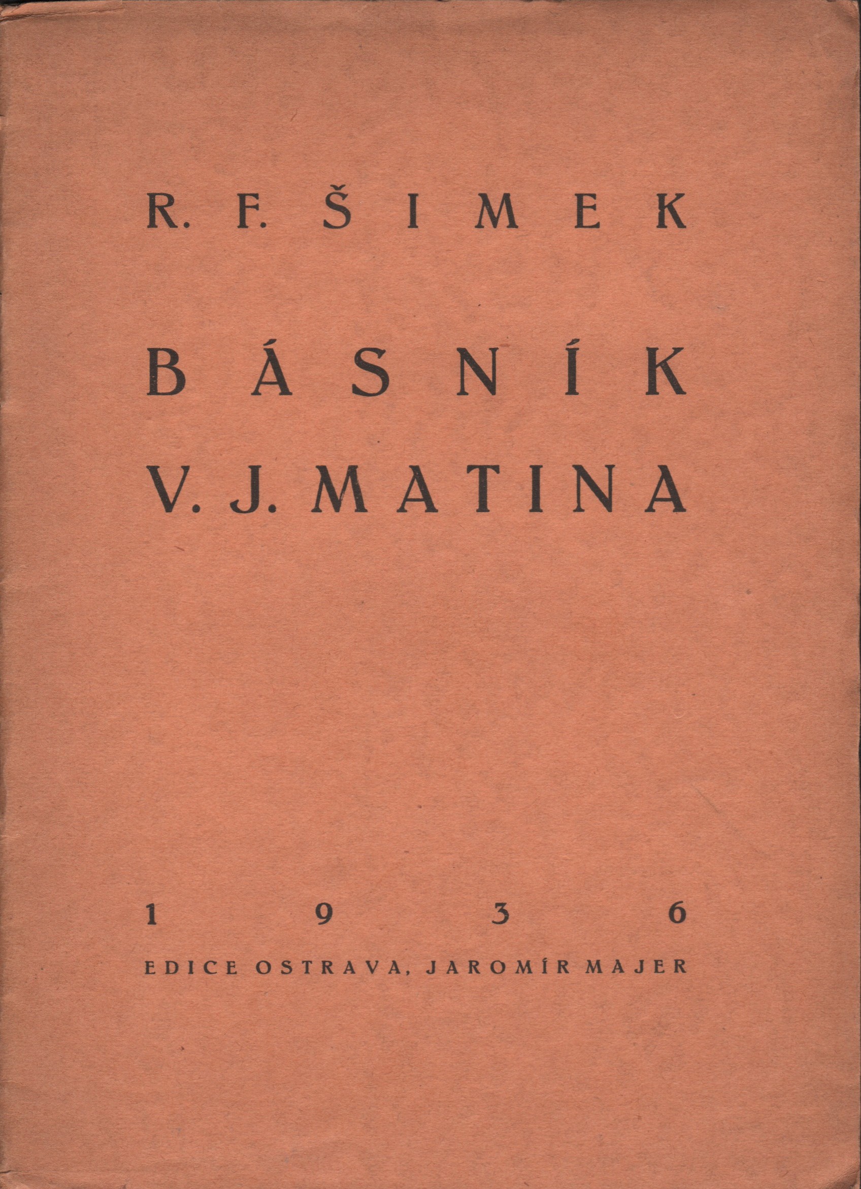 Šimek, R.F. - Básník V. J. Matina (podpis)