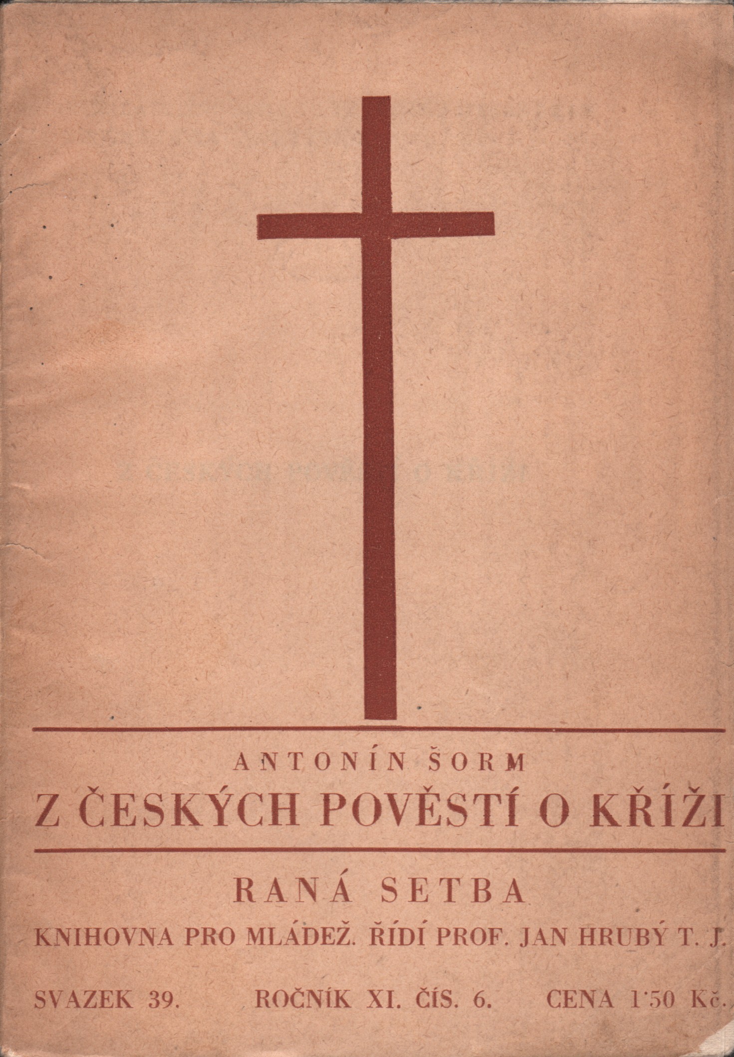 Šorm, Antonín - Z českých pověstí o kříži