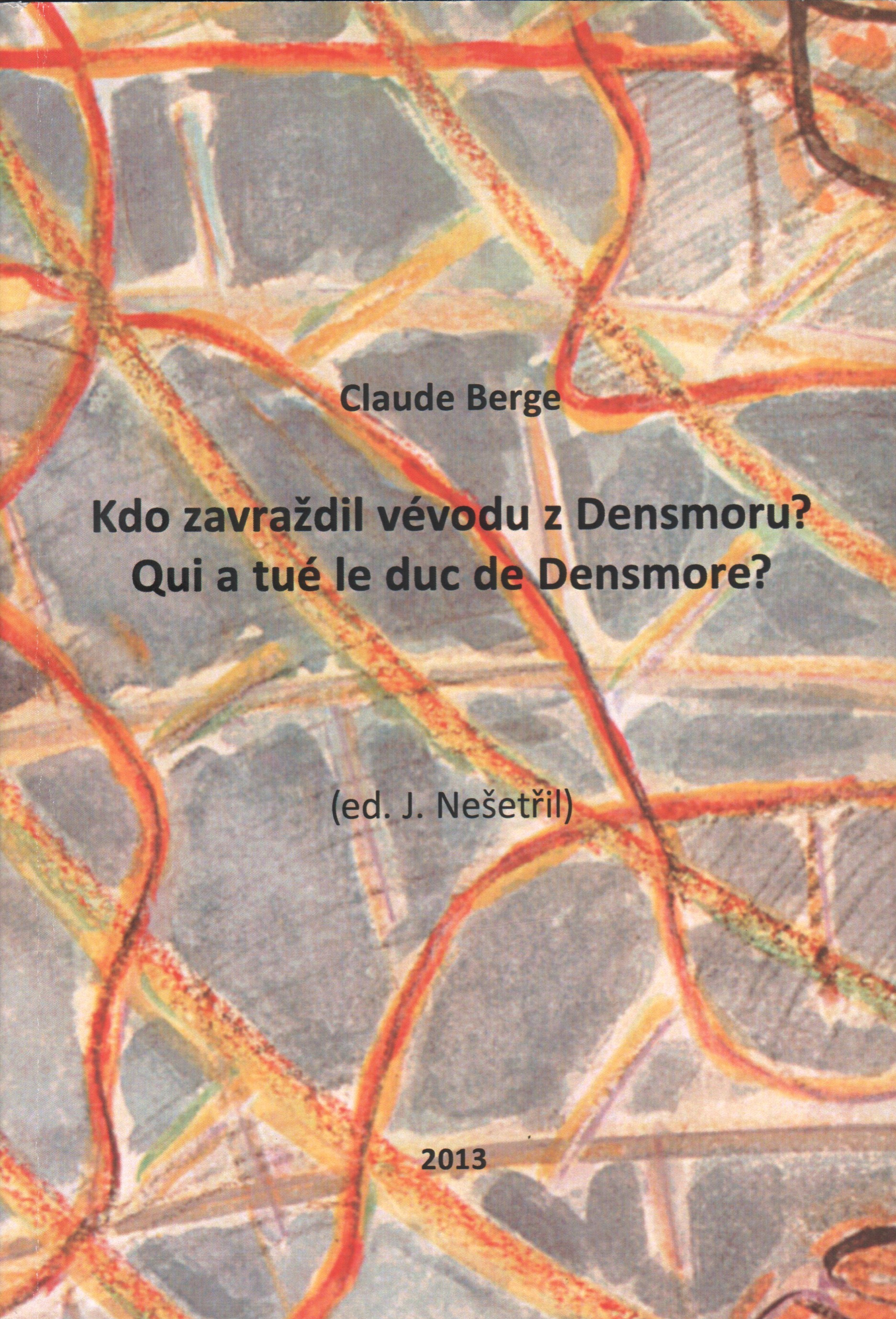 Berge, Claude - Kdo zavraždil vévodu z Densmoru? / Qui a tué le duc de Densmore?