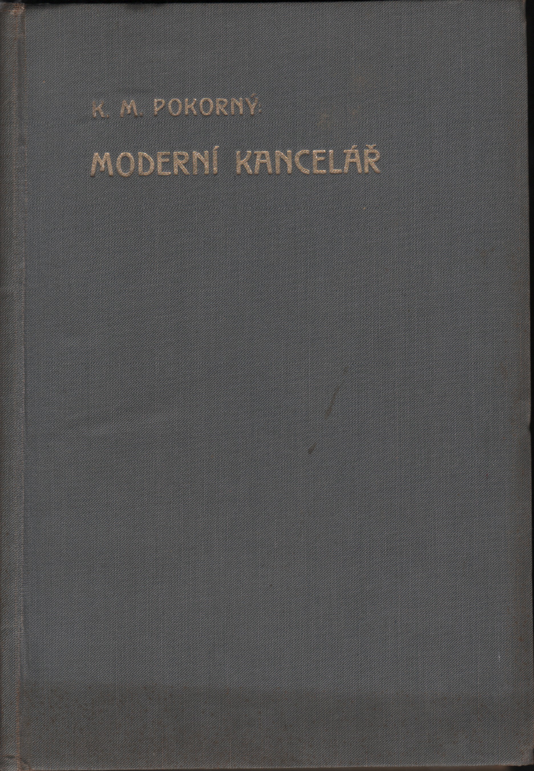 Pokorný, K. M. - Moderní kancelář