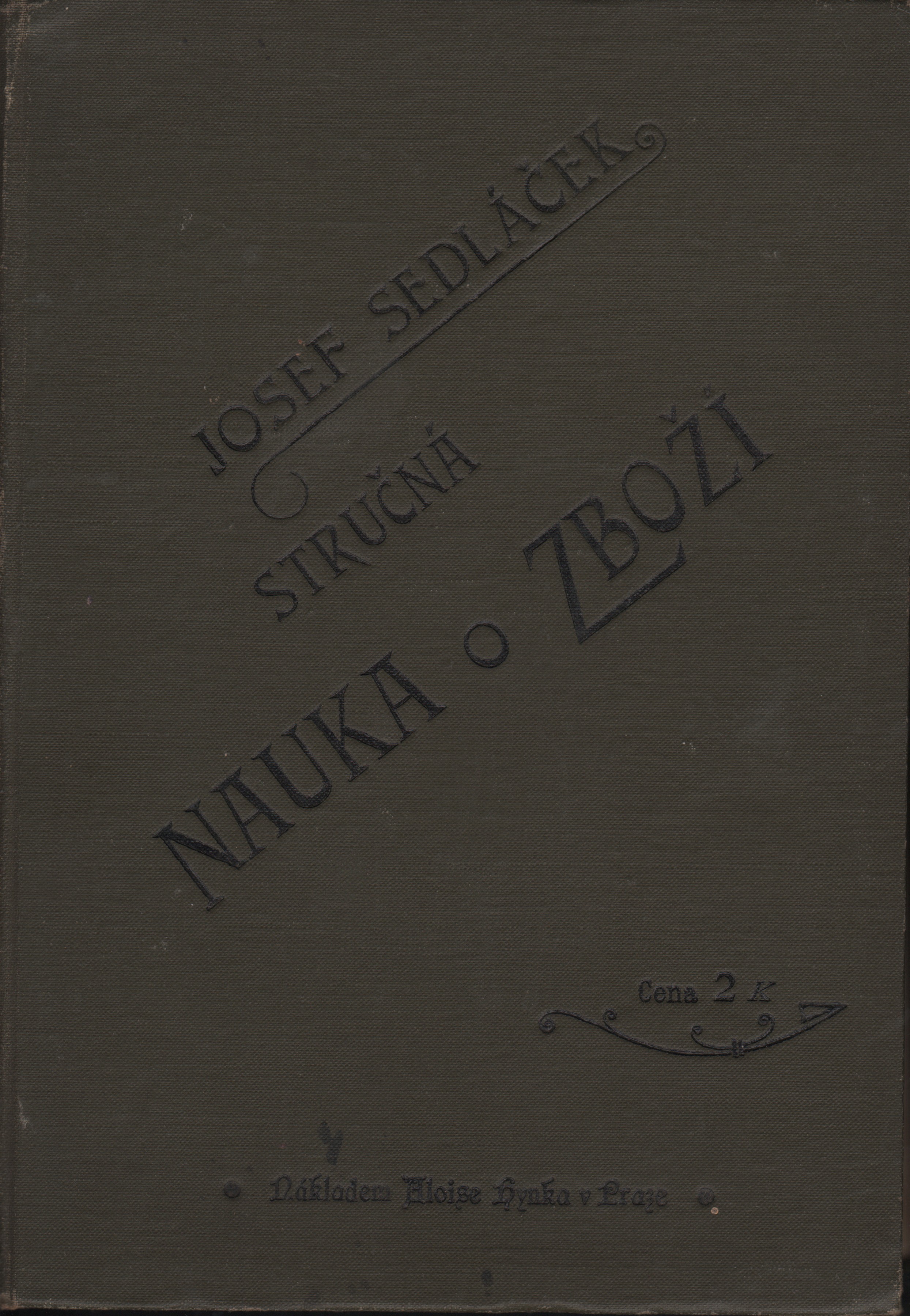 Sedláček, Josef - Stručná nauka o zboží