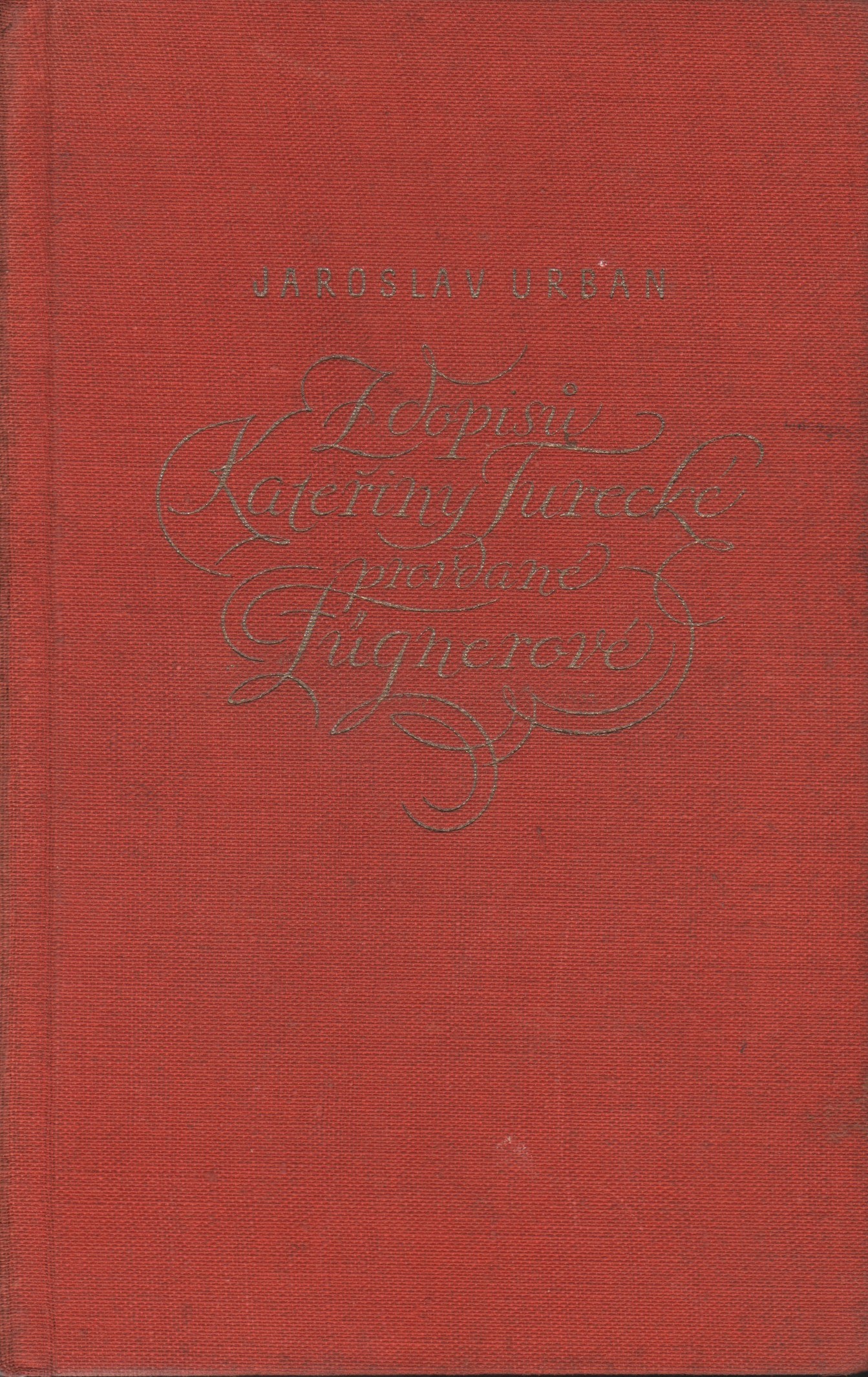 Urban, Jaroslav - Z dopisů Kateřiny Turecké provdané Fügnerové