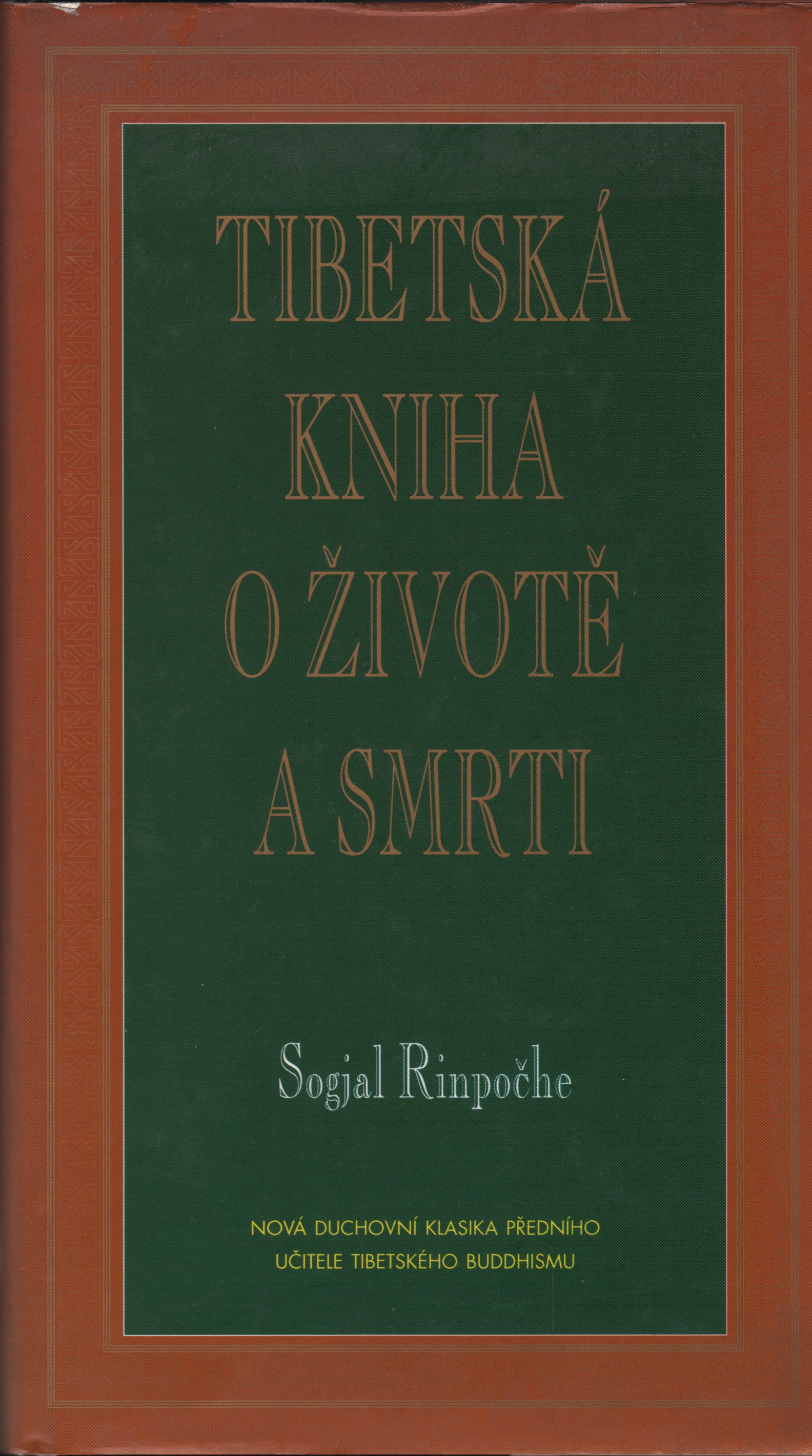 Rinpočhe, Sogjal - Tibetská kniha o životě a smrti
