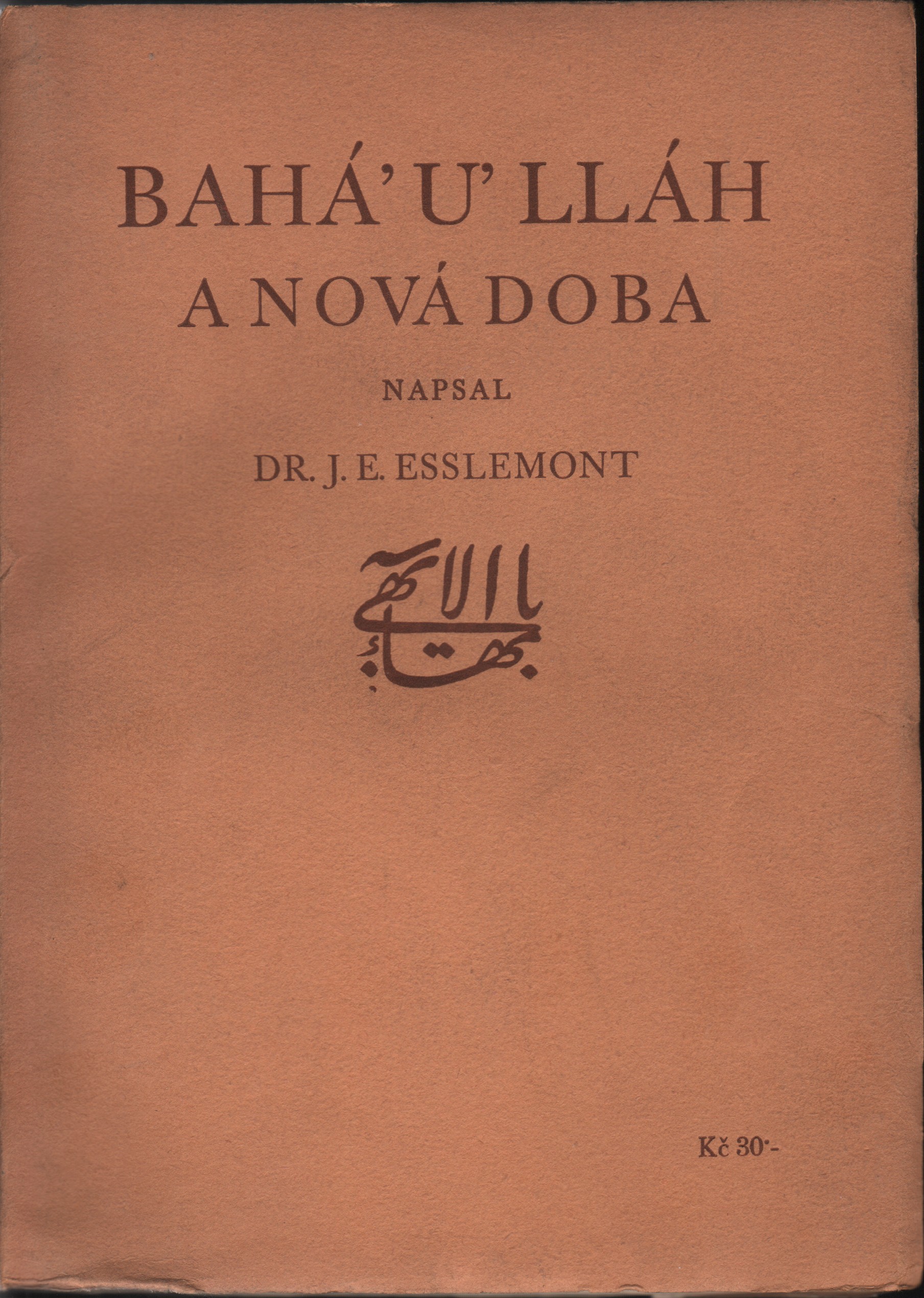 Esslemont, John Ebenezer  - Bahá'u'lláh a nová doba
