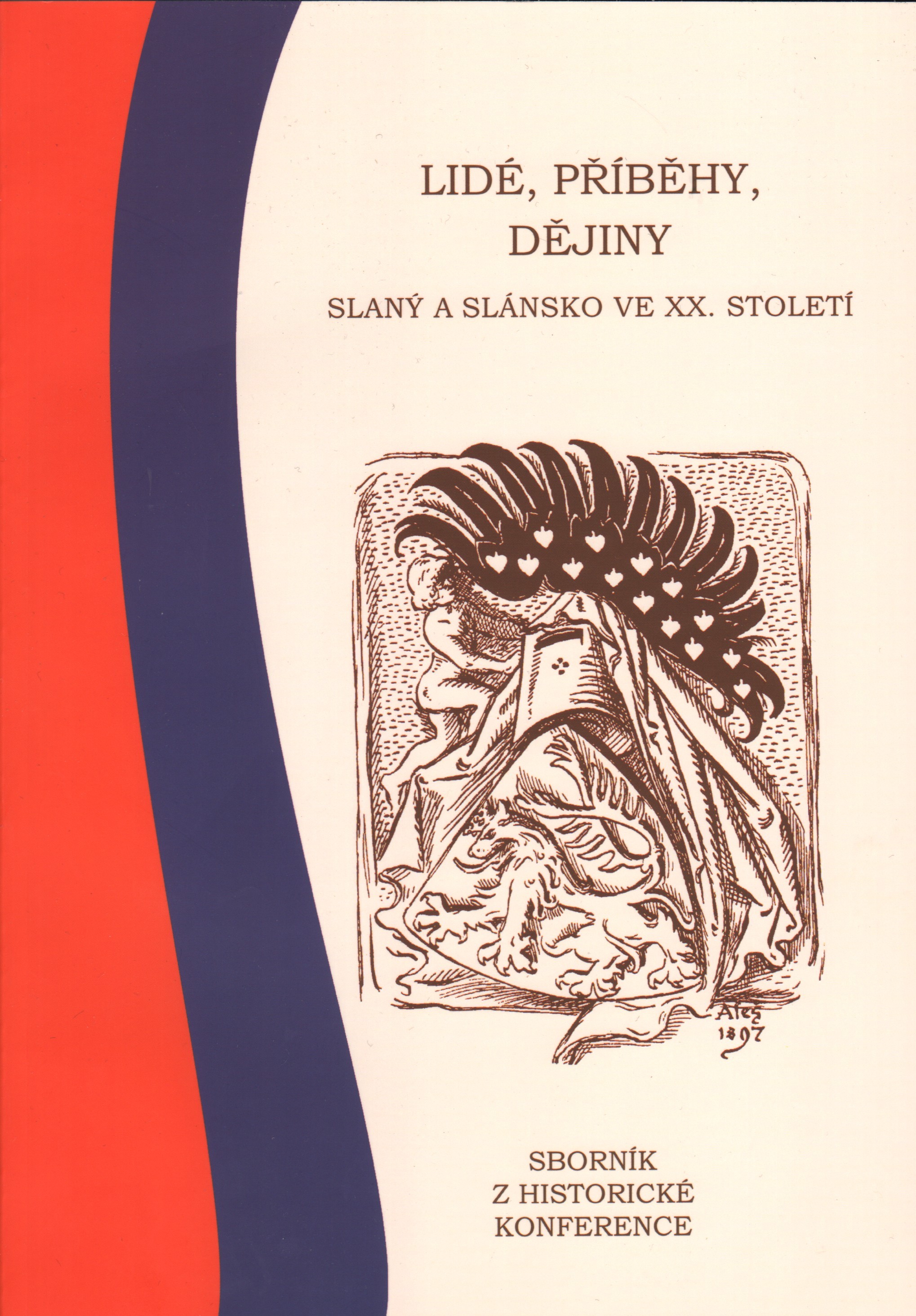 Lidé, příběhy, dějiny: Slaný a Slábsko ve XX. století