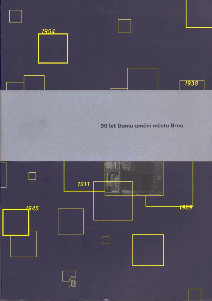 90 let Domu umění města Brna