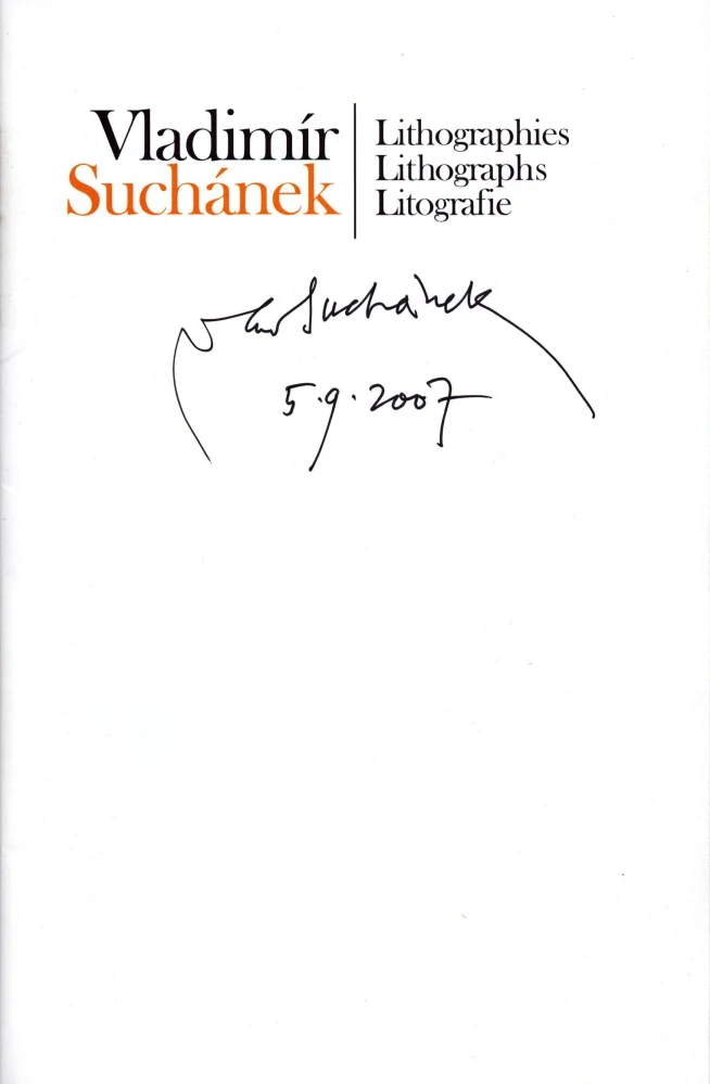 Vladimír Suchánek: Lithographies / Lithographs / Litografie (podpis)
