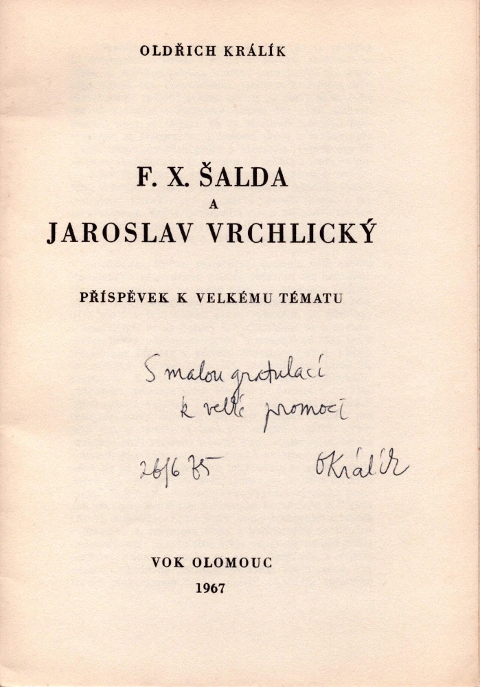 Králík, Oldřich - F. X. Šalda a Jaroslav Vrchlický (podpis)