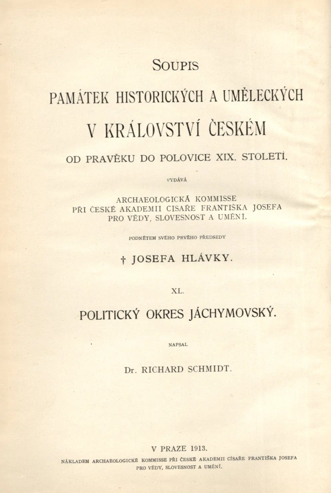 Schmidt, Richard - Soupis památek historických a uměleckých v politickém okresu Jáchymovském