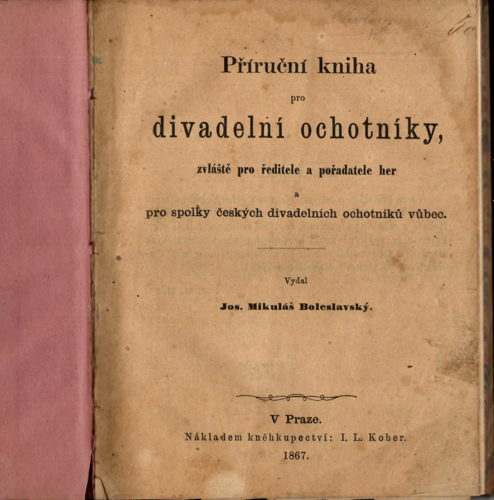 Boleslavský, Josef Mikuláš - Příruční kniha pro divadelní ochotníky