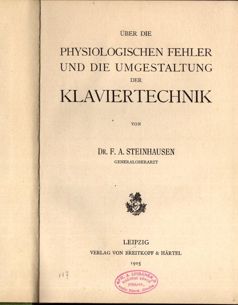Steinhausen, F. A. - Über die physiologischen fehler und die umgestaltung der Klaviertechnik