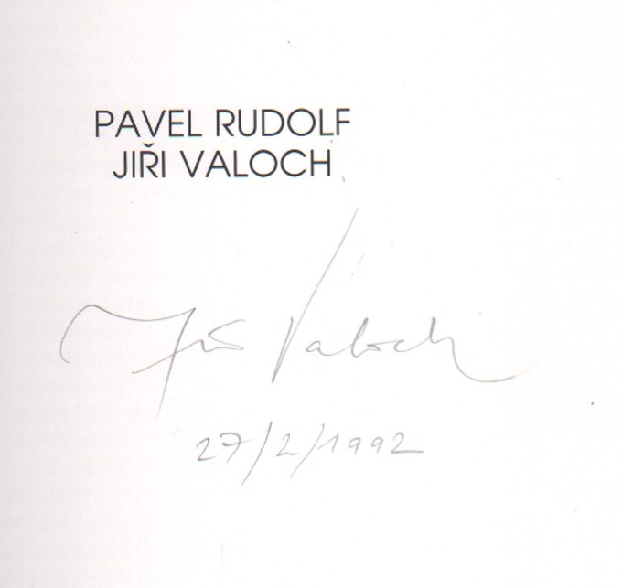 Pavel Rudolf, Jiří Valoch (podpis)