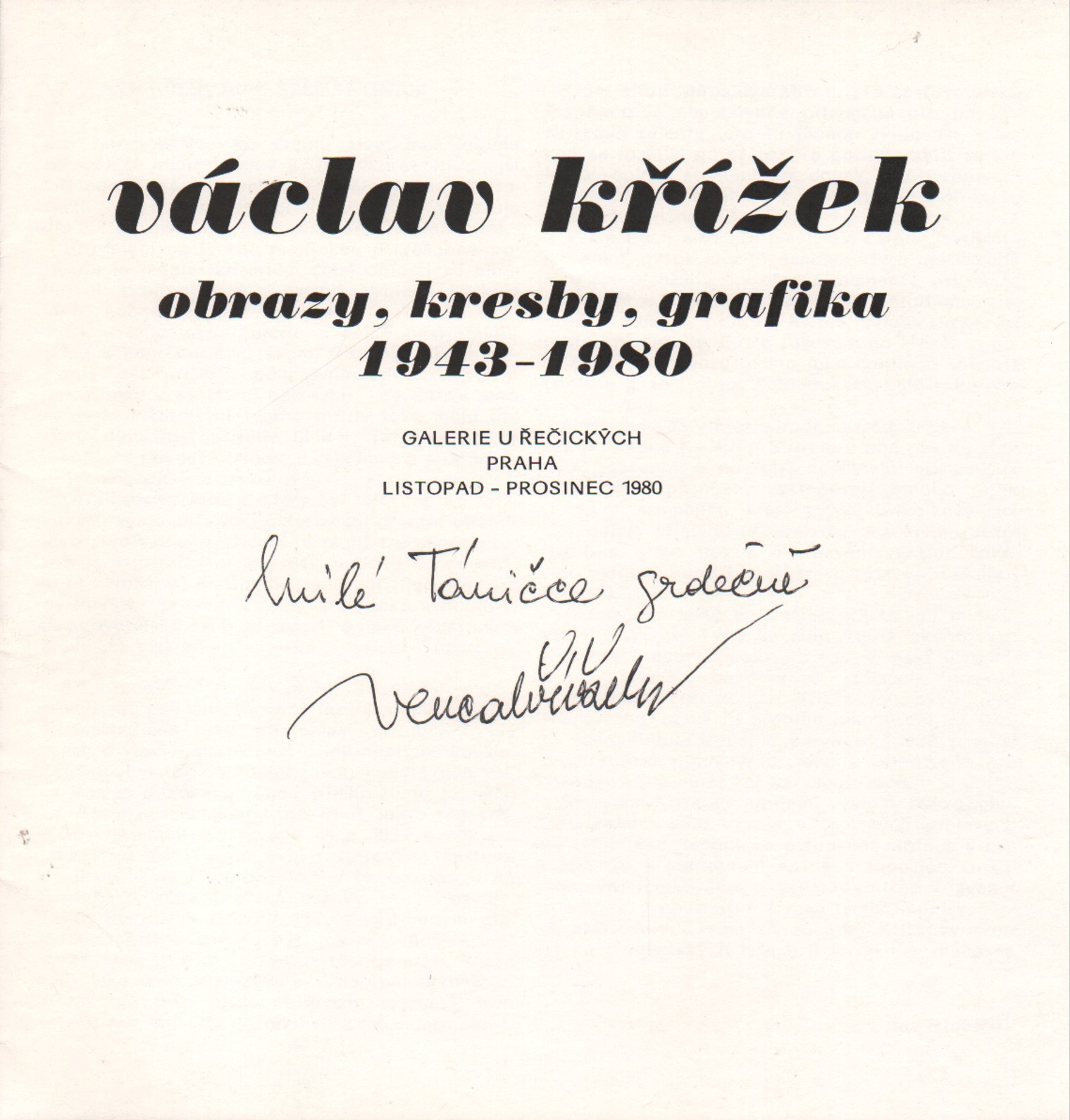 Václav Křížek: Obrazy, kresby, grafika 1943 - 1980 (podpis)