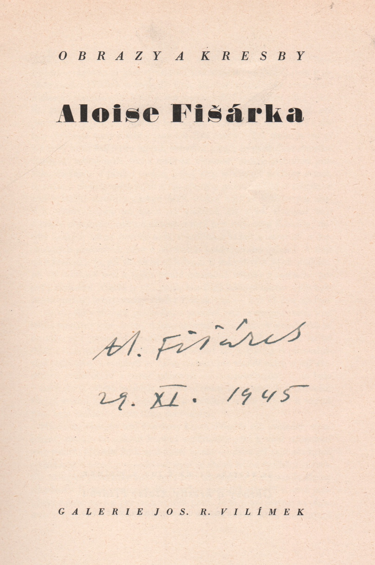 Obrazy a kresby Aloise Fišárka (podpis)