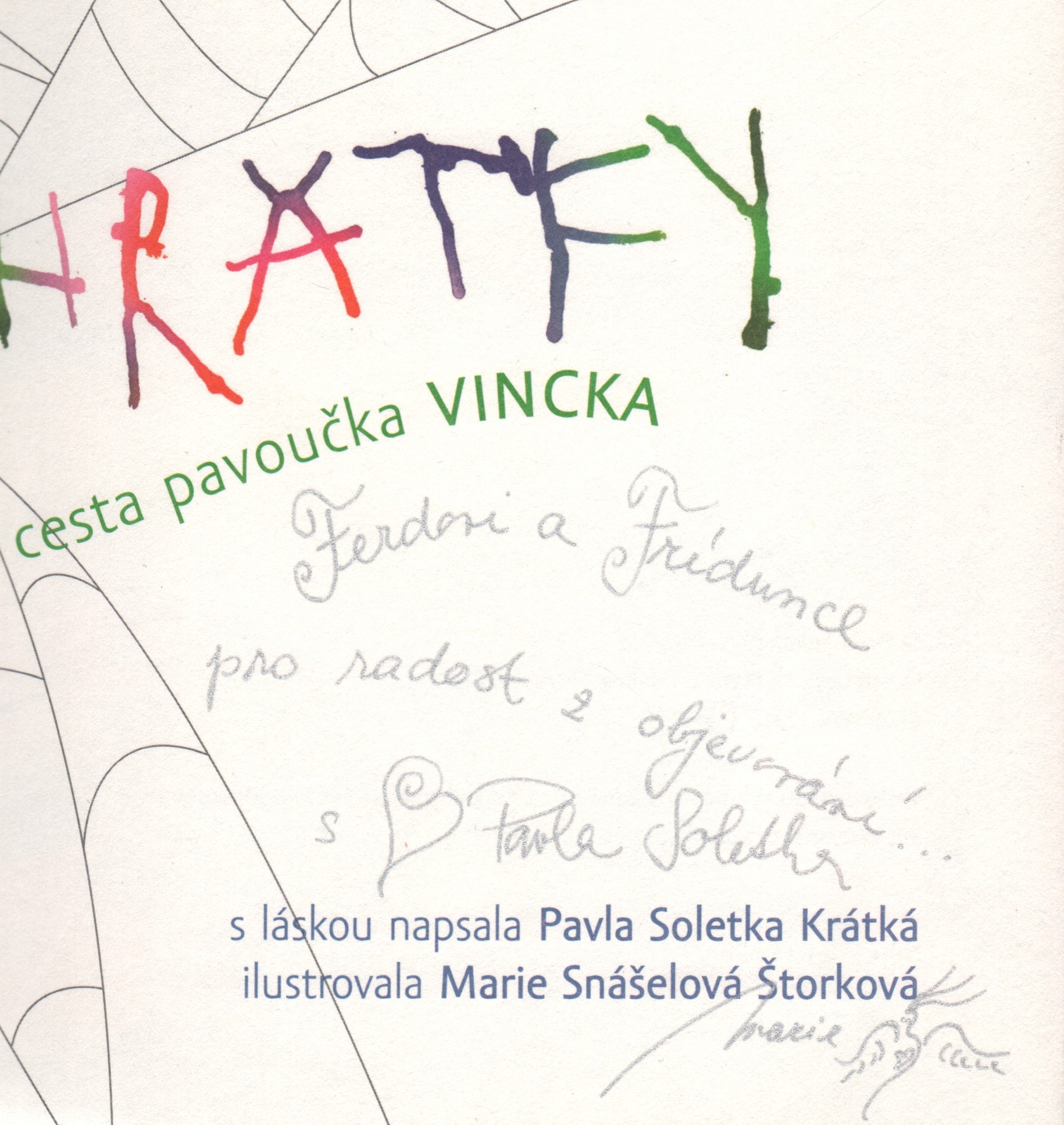 Krátká, Pavla Soletka - Pohrátky (podpisy)