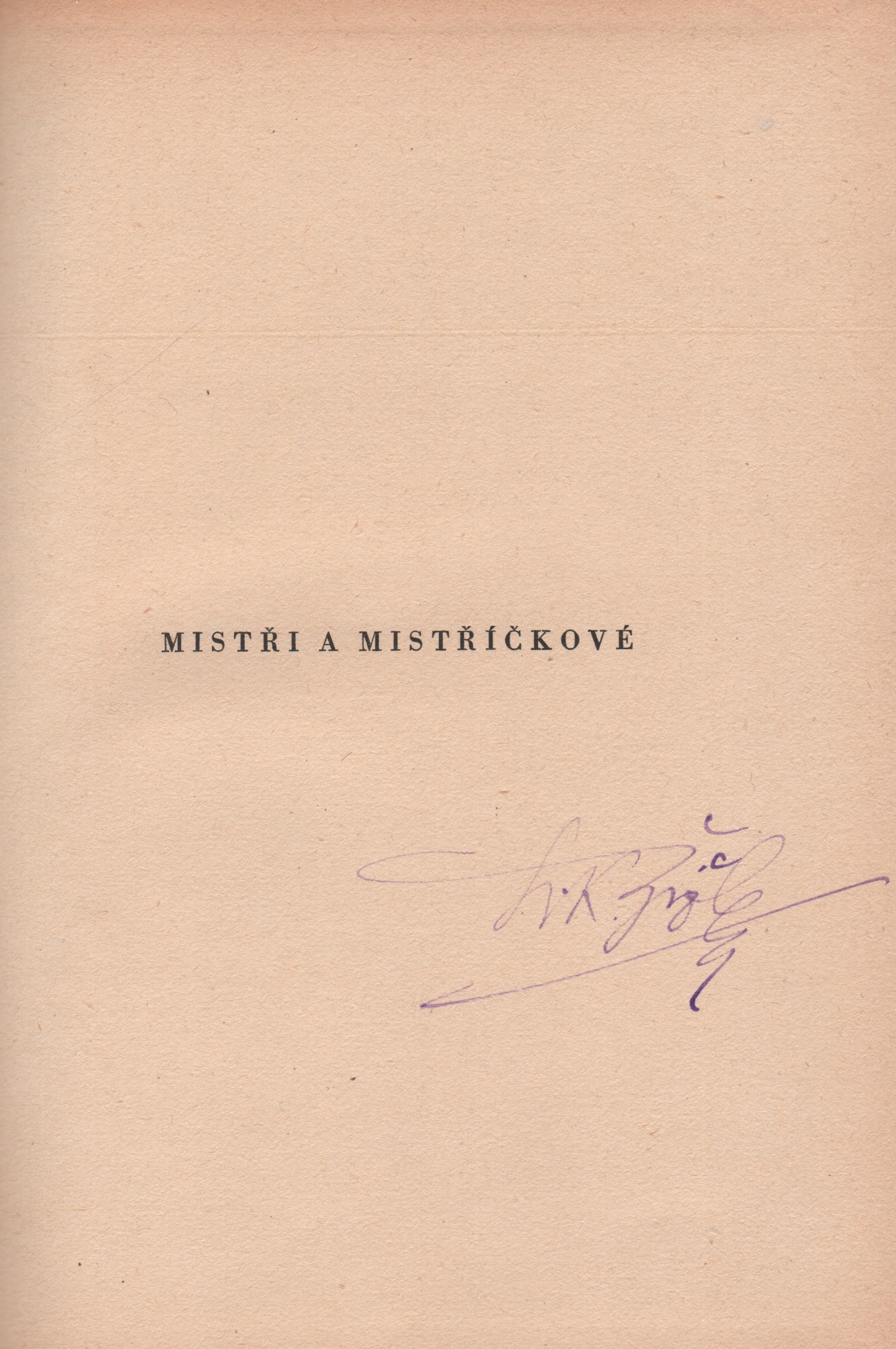 Žižka, Leoš Karel - Mistři a mistříčkové (podpis)