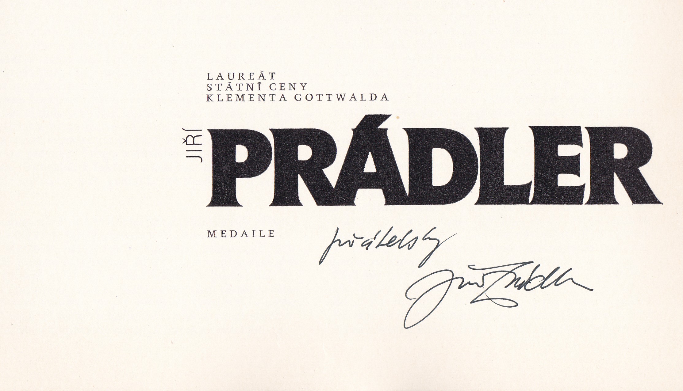 Jiří Prádler: Medaile (podpis)