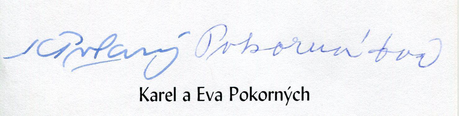 Karel Pokorný, Eva Pokorná (podpis)