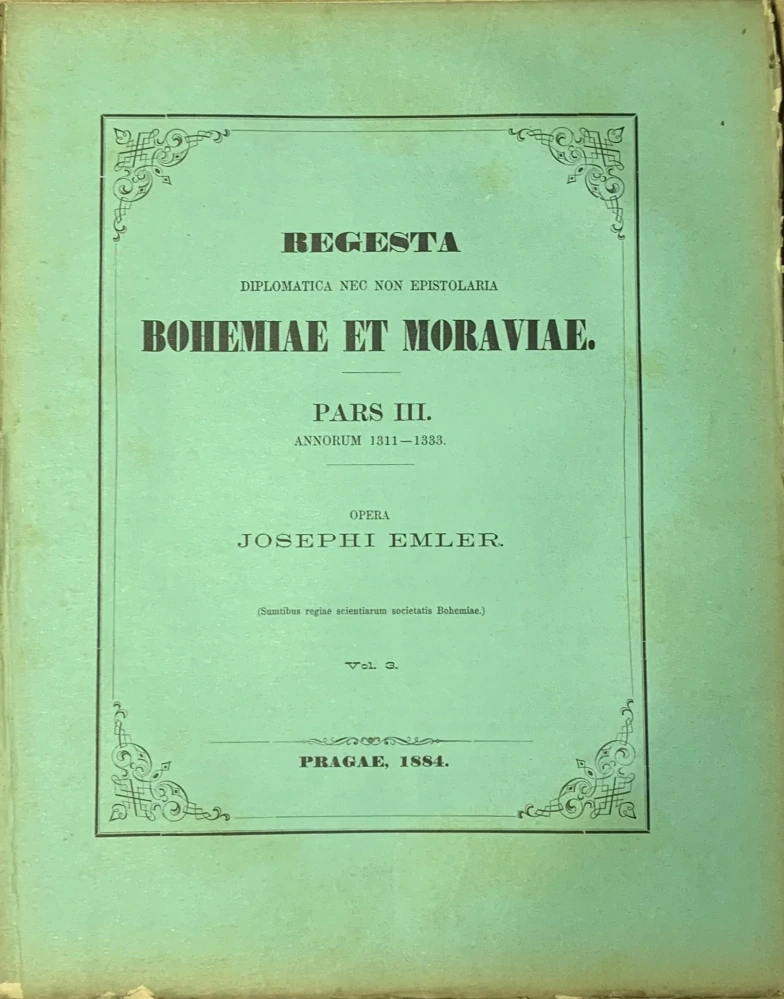 Regesta diplomatica Bohemiae et Moraviae pars III. 1311-1333 - komplet