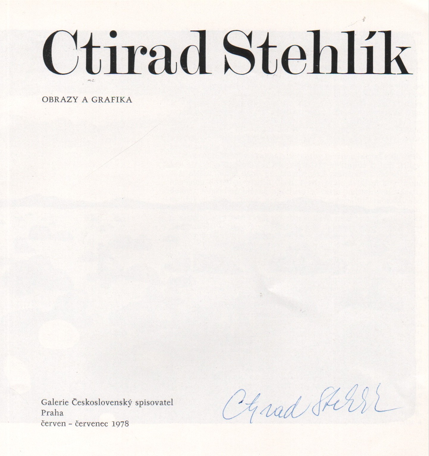 Ctirad Stehlík: Obrazy a grafika (podpis)