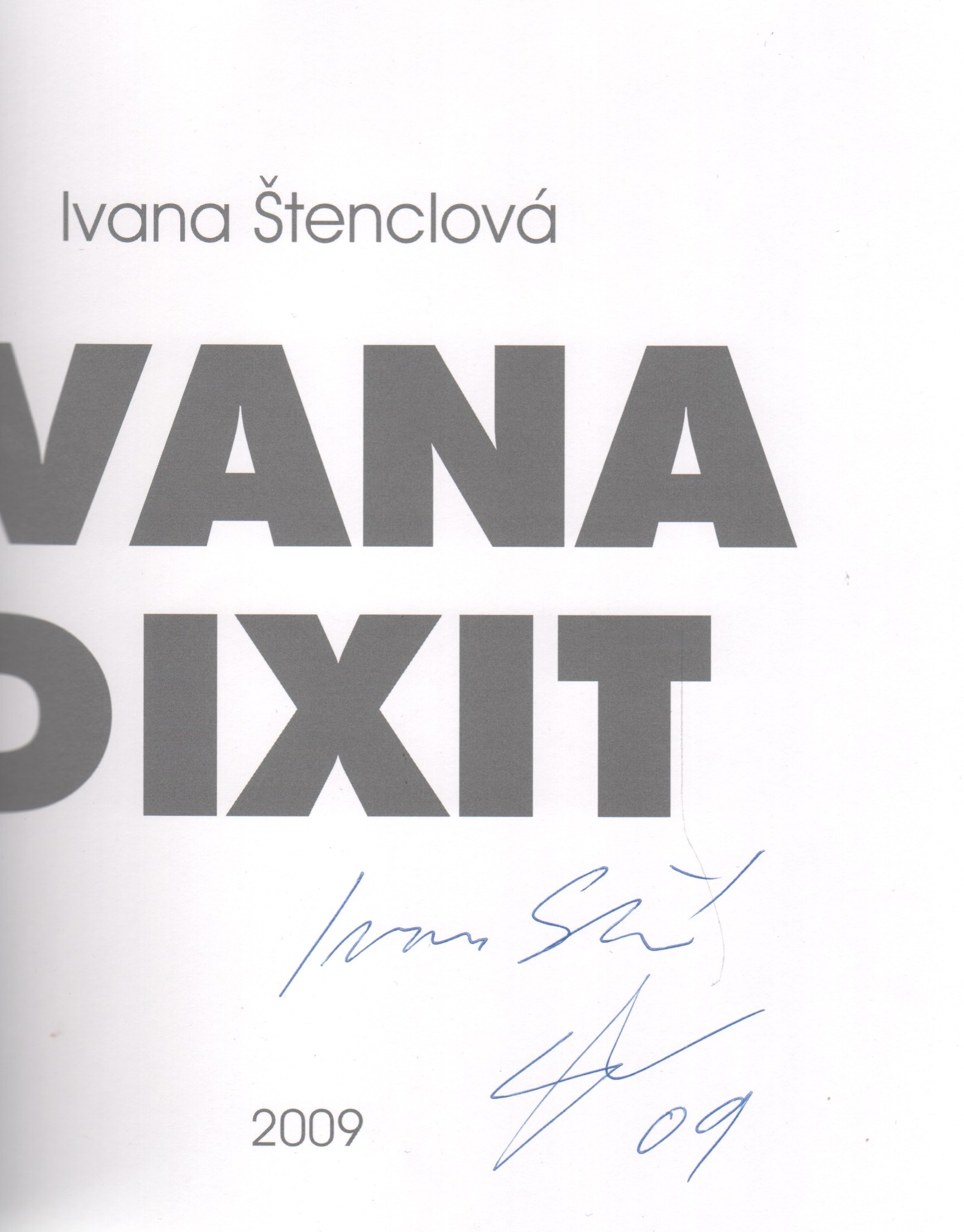 Ivana Štenclová: Ivana Dixit (podpis) / Ostravské muzeum