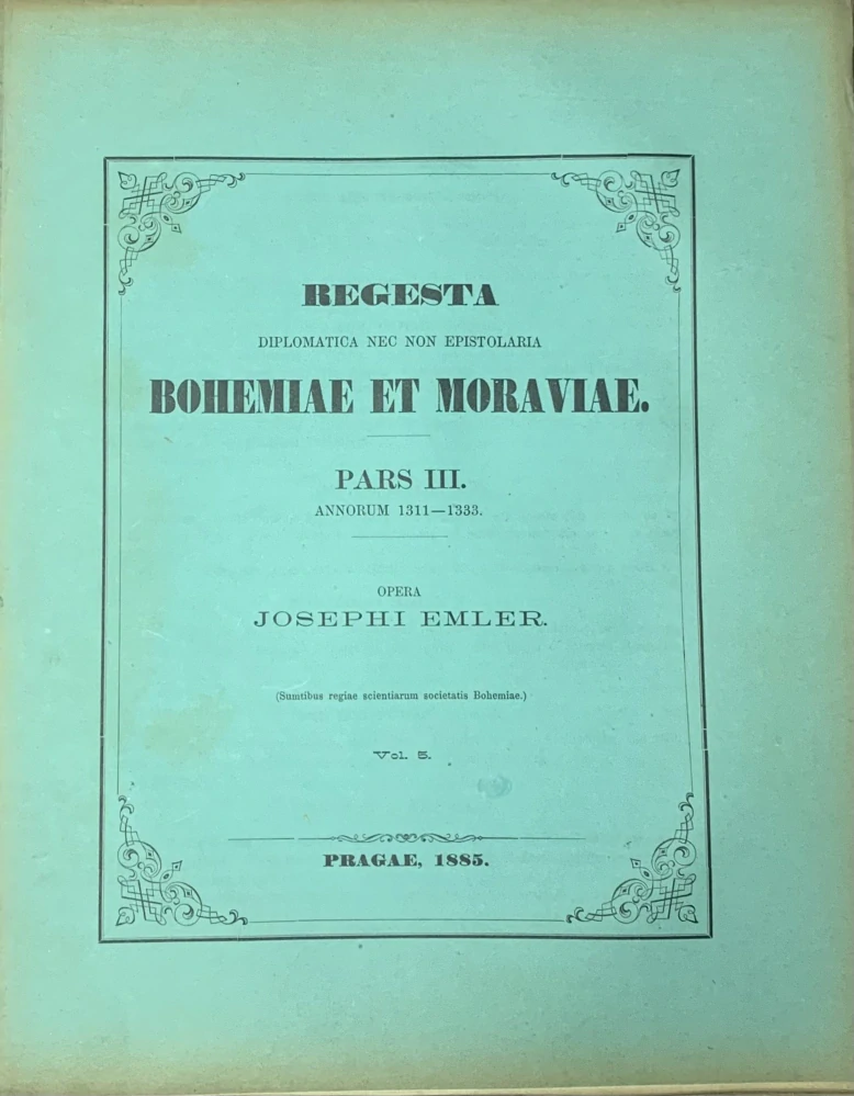 Regesta diplomatica Bohemiae et Moraviae pars III. 1311-1333 - komplet