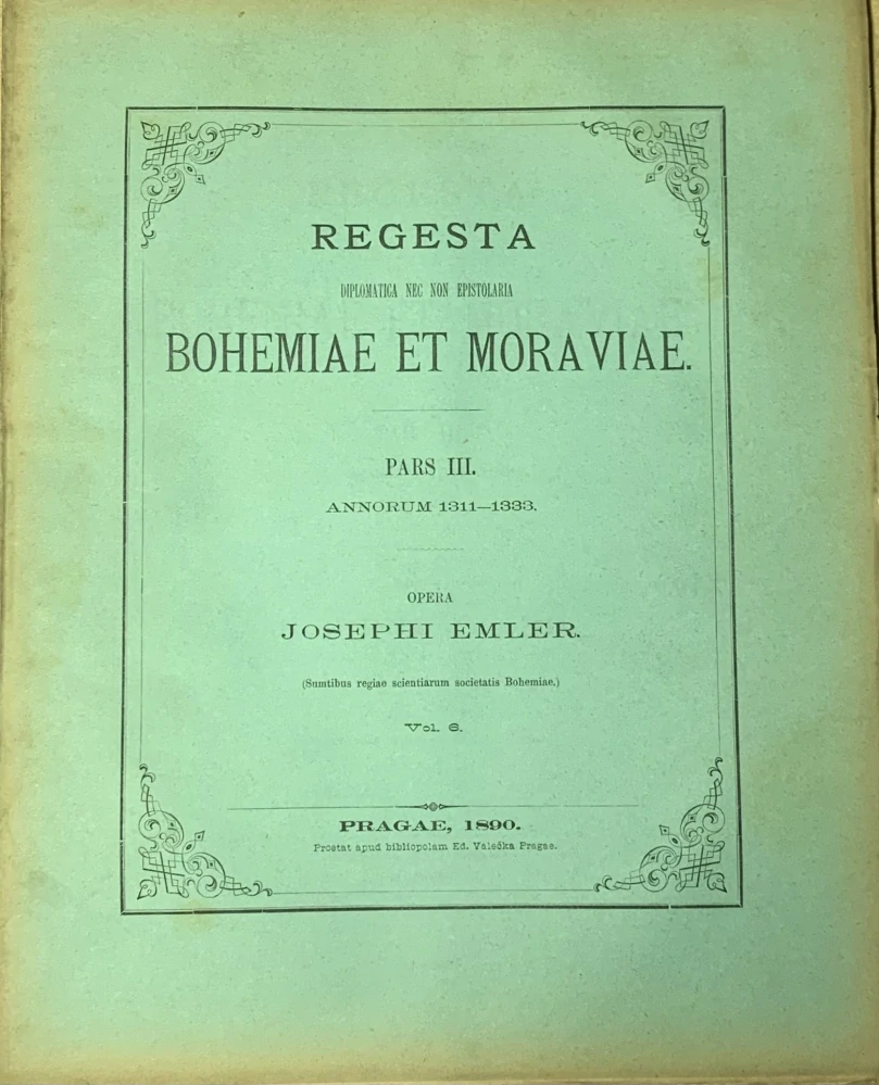 Regesta diplomatica Bohemiae et Moraviae pars III. 1311-1333 - komplet