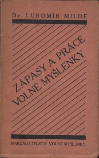 Lubomír, Milde - Zápasy a práce, Volné myšlnky