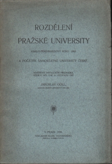 Goll, Jaroslav - Rozdělení Pražské Univesity