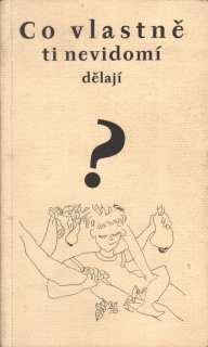 Co vlastně ti nevidomí dělají? (podpis)