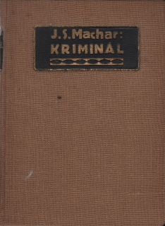 Machar, J. S. - Kriminál