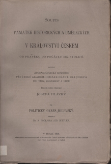 Politický okres Milevský. Soupis památek historických a uměleckých v Království českém