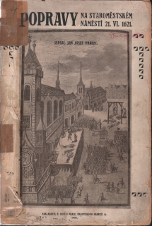 Vrabec, Jan Josef - Popravy na Staroměstském náměstí 21. VI. 1621.
