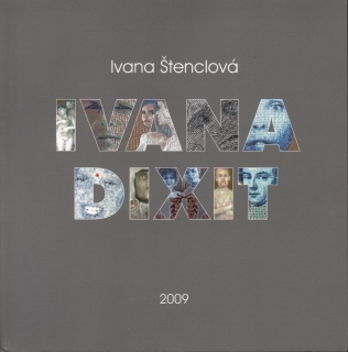 Ivana Štenclová: Ivana Dixit (podpis) / Ostravské muzeum