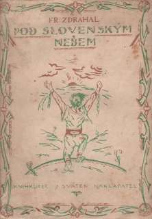 Zdráhal, František V. - Pod slovenským nebem 