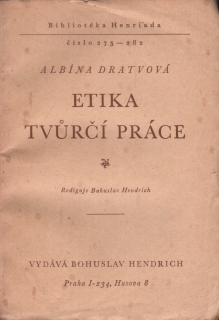 Dratvová, Albína - Etika tvůrčí práce 