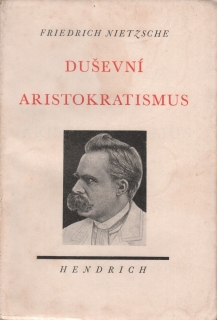 Nietzsche, Friedrich - Duševní aristokratismus 