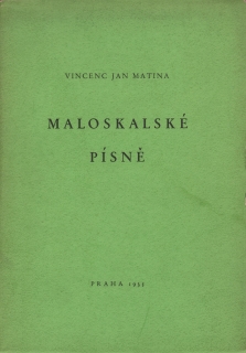 Matina, Vincenc Jan - Maloskalské písně (podpis)